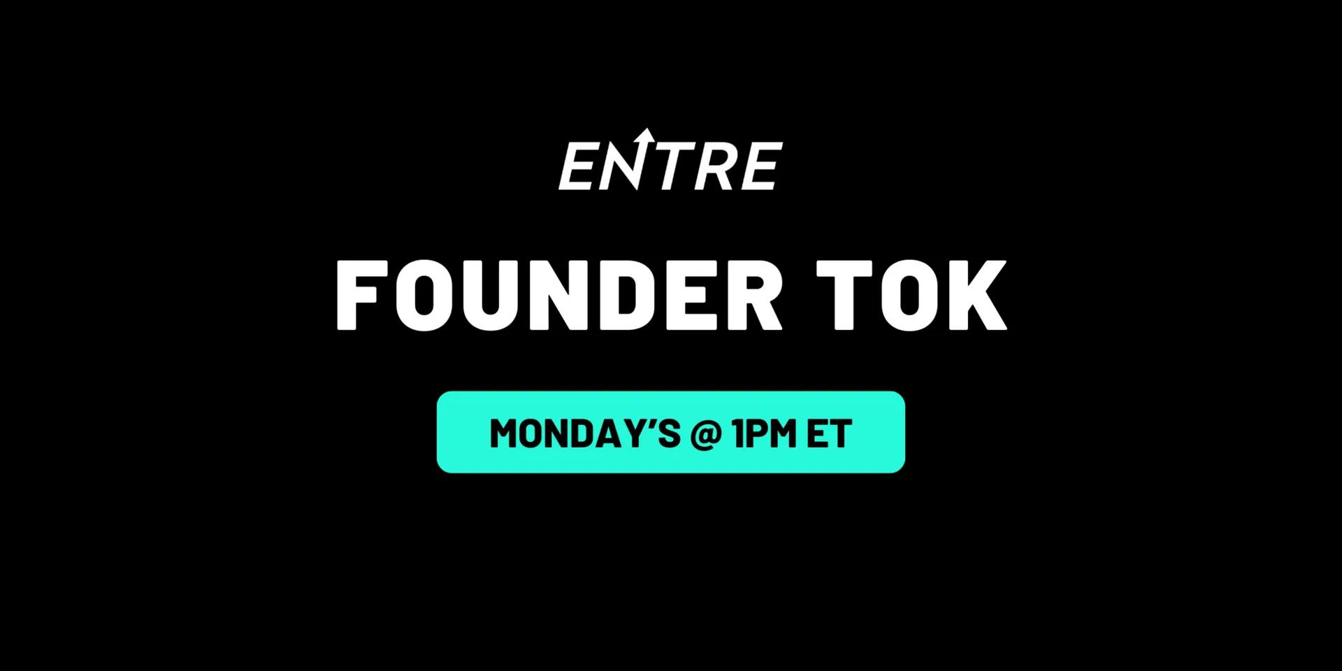 Founder Tok